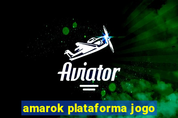 amarok plataforma jogo